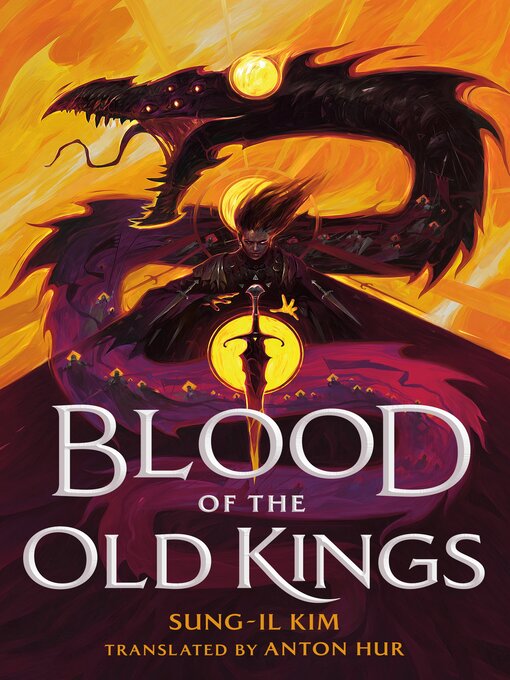 Title details for Blood of the Old Kings by Sung-il Kim - Wait list